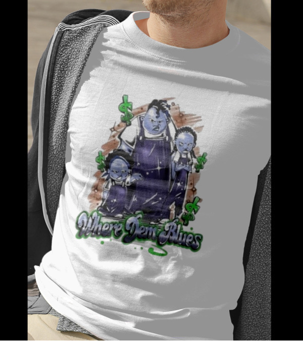 Where Dem Blues Based Savage T-Shirt