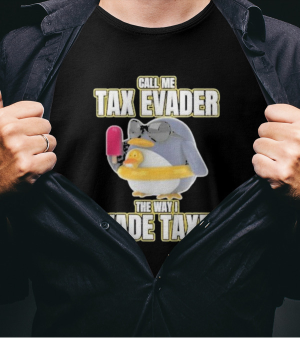 Call Me Tax Evader The Way I Evade Taxes Penguin With Sunglasses And Ice Cream T-Shirt