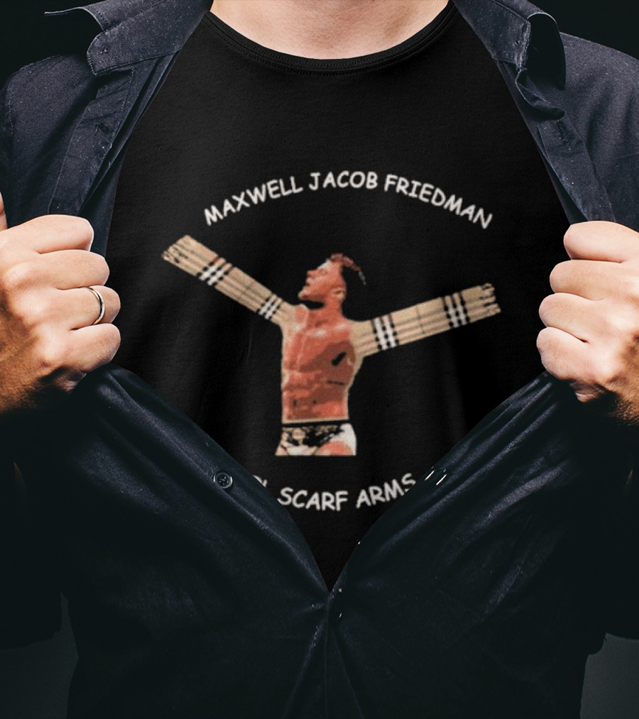 Maxwell Jacob Friedman LOL Scarf Arms Wrestler Pose T-Shirt