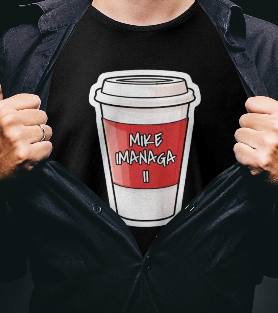 Mike Imanaga Ii Coffee Cup Obvious T-Shirt