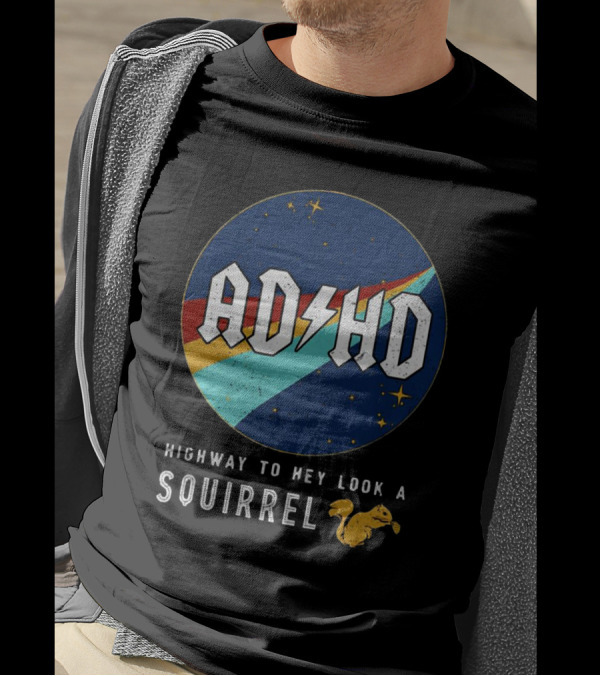 ADHD Highway To Hey Look A Squirrel Retro Space T-Shirt