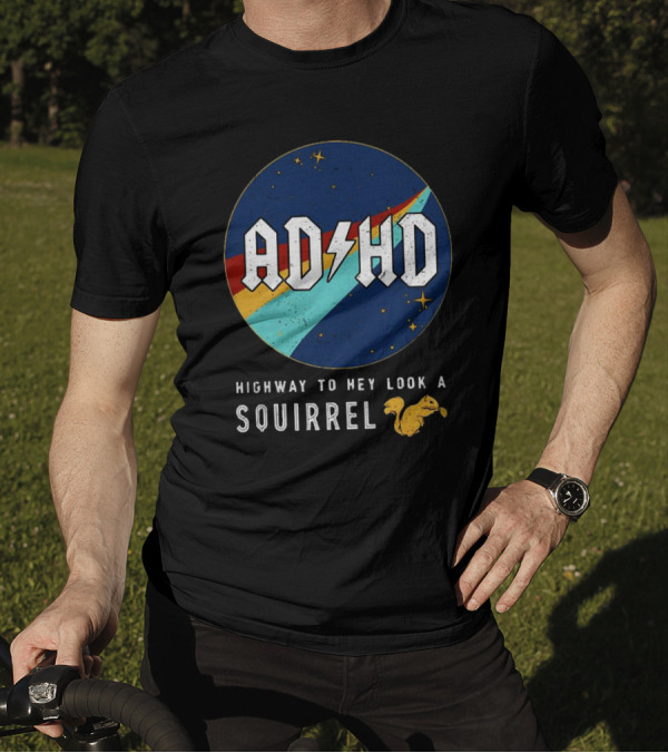 ADHD Highway To Hey Look A Squirrel Retro Space T-Shirt
