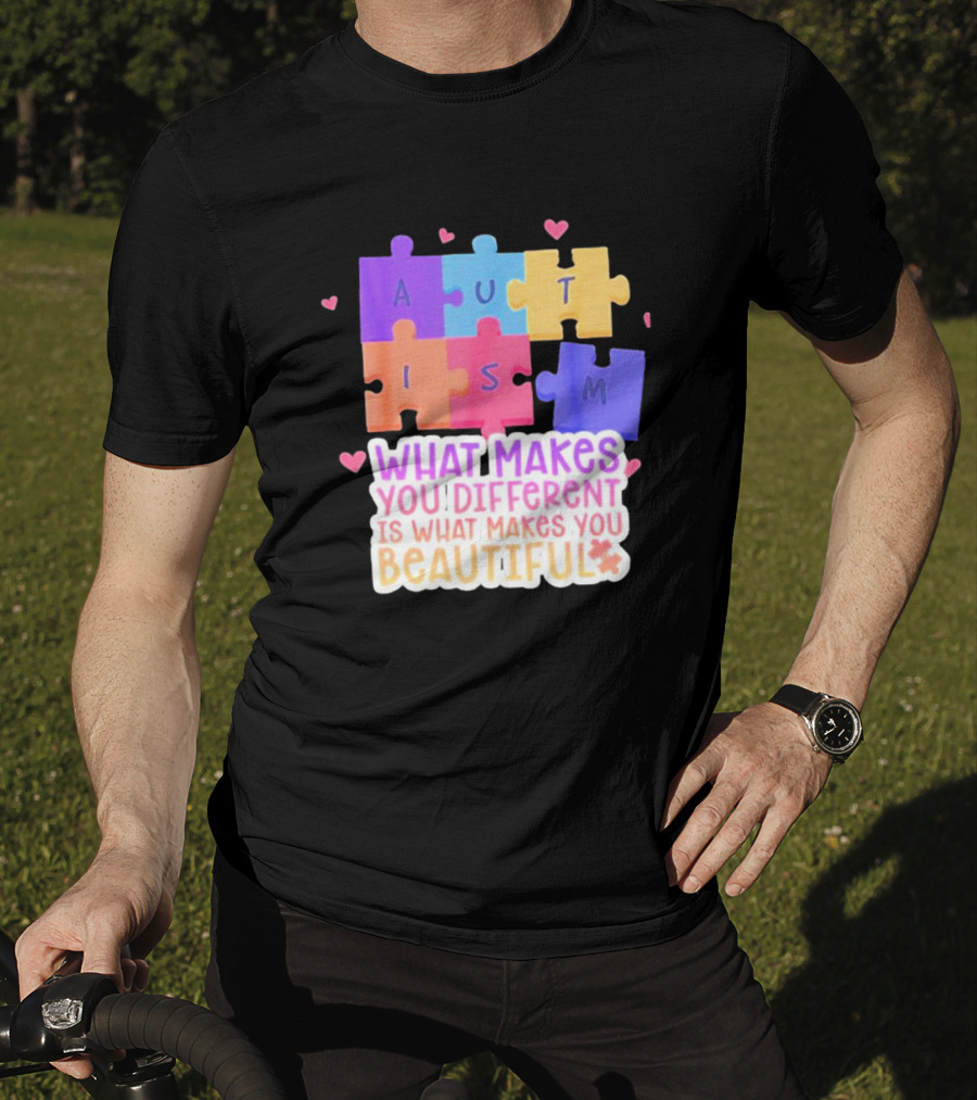Autism Puzzle Pieces What Makes You Different Is What Makes You Beautiful T-Shirt