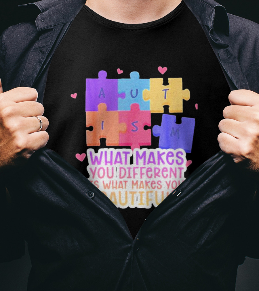 Autism Puzzle Pieces What Makes You Different Is What Makes You Beautiful T-Shirt