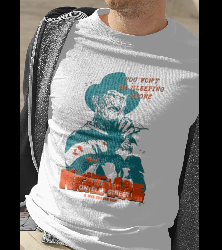 A Night Mare On Elm Street You Won’t Be Sleeping Alone A Wes Craven Film T-Shirt