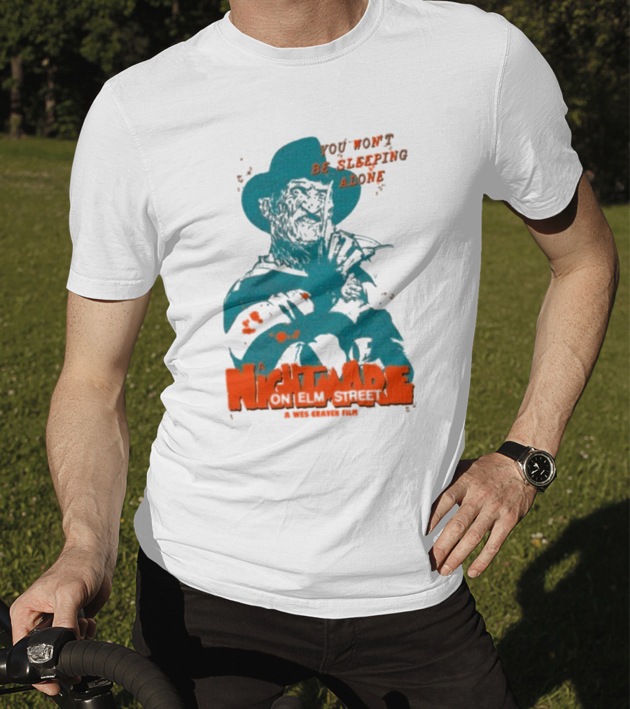 A Night Mare On Elm Street You Won’t Be Sleeping Alone A Wes Craven Film T-Shirt