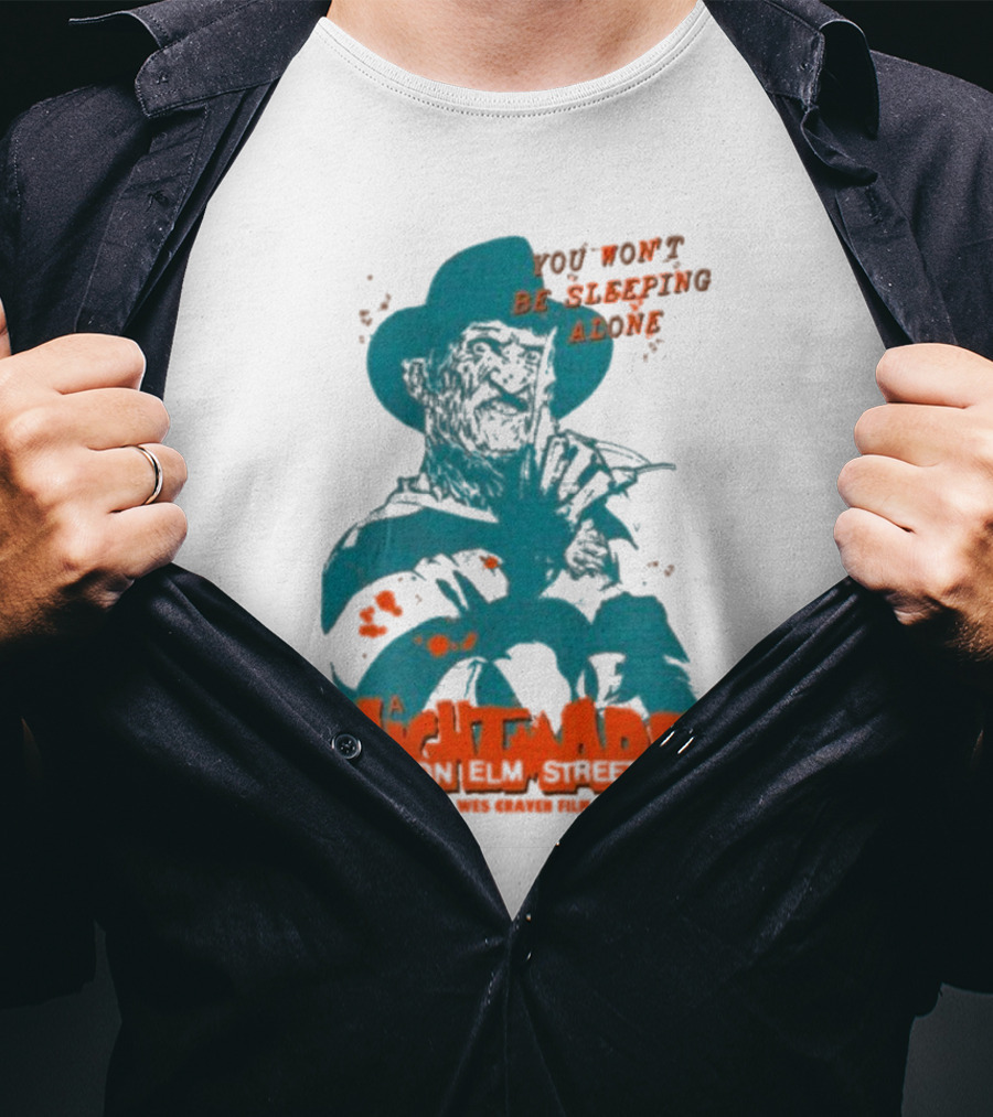 A Night Mare On Elm Street You Won’t Be Sleeping Alone A Wes Craven Film T-Shirt