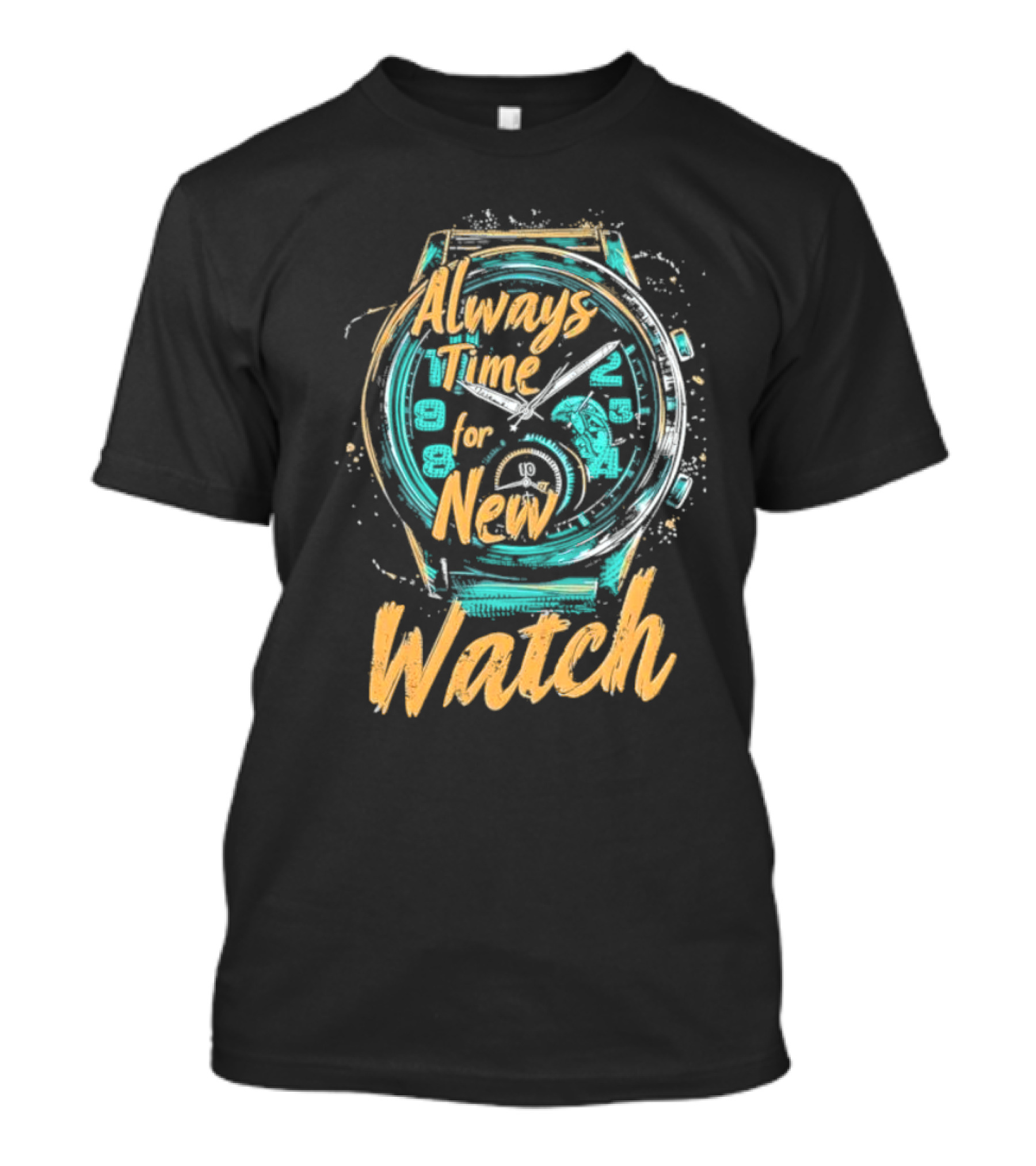 Always Time For New Watch T-Shirt