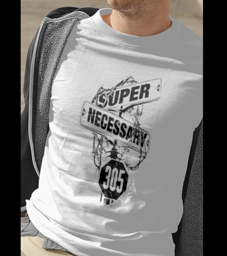 Super Necessary Street Sign 305 Barbed Wire T-Shirt
