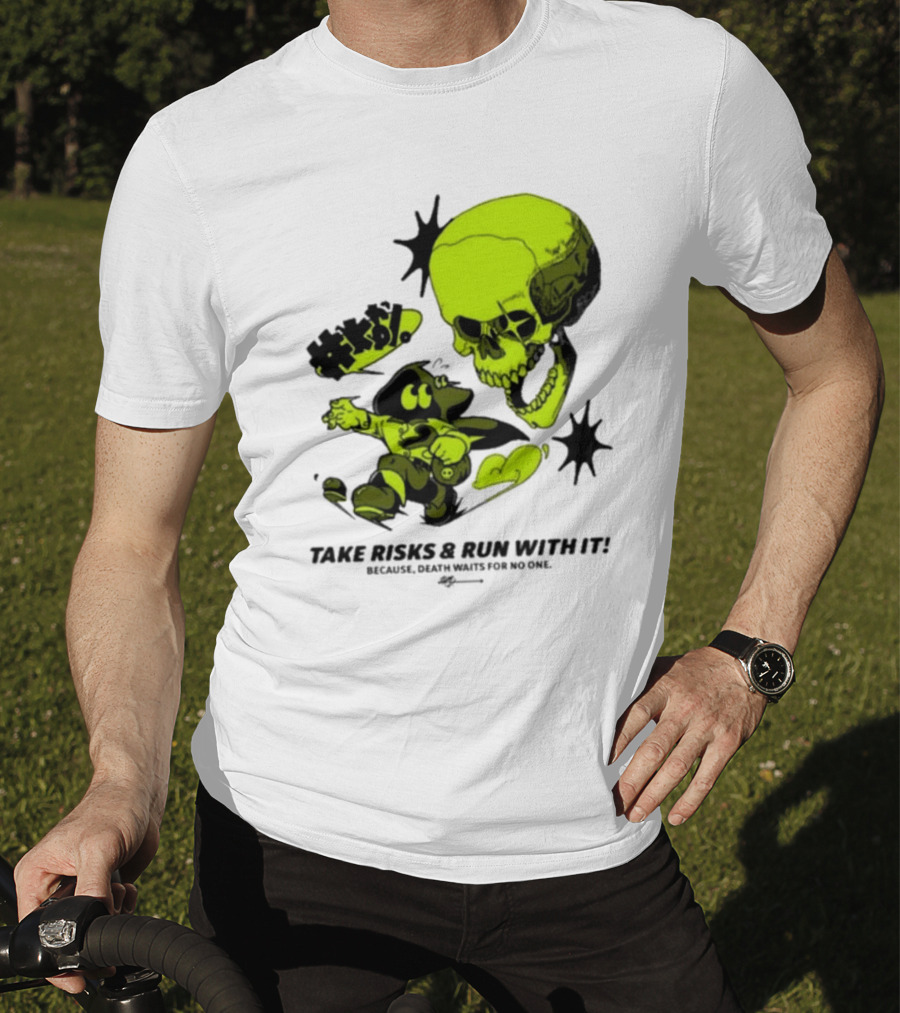 Take Risks Run With It Cartoon Character Facing Neon Skull Because Death Waits For No One T-Shirt