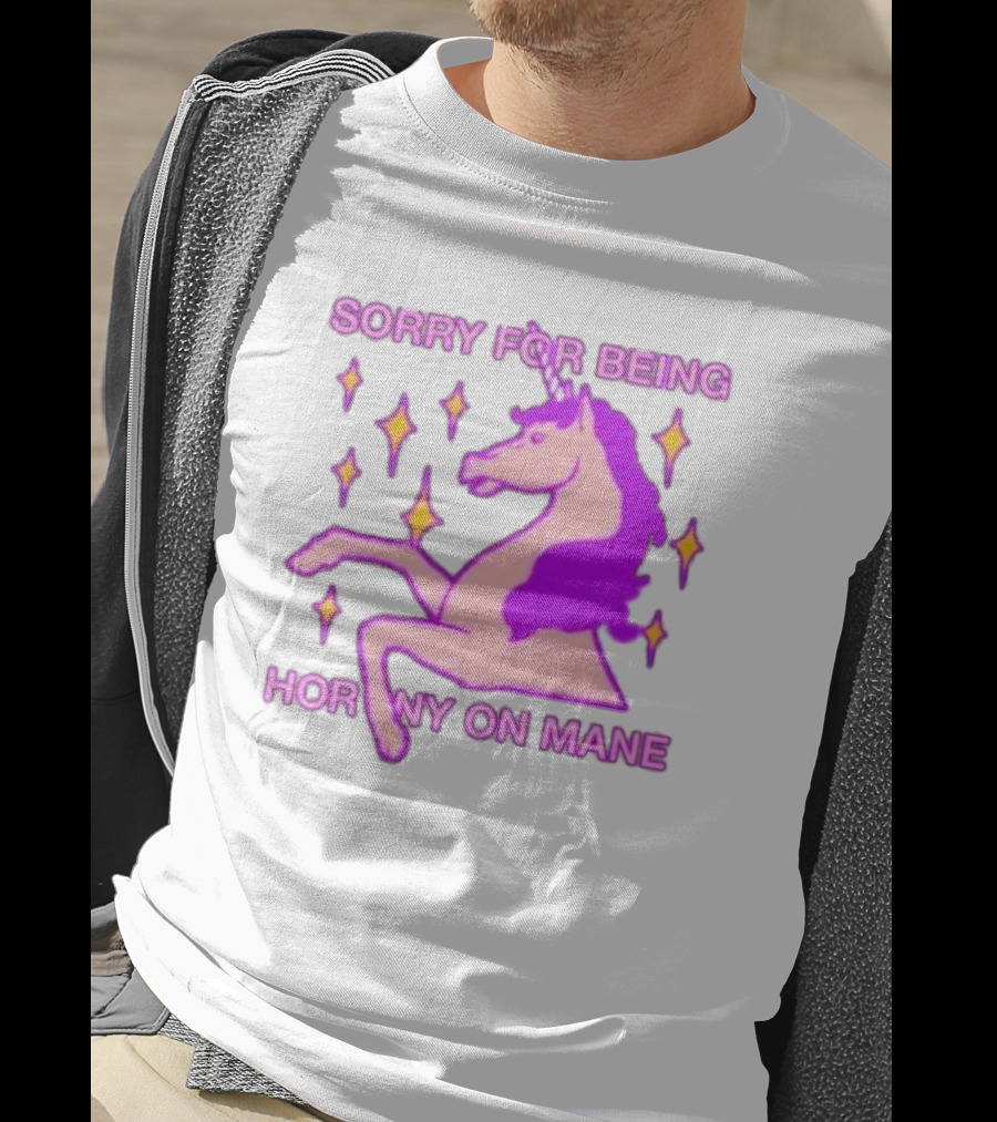 Sorry For Being Horny On Mane Unicorn With Stars T-Shirt