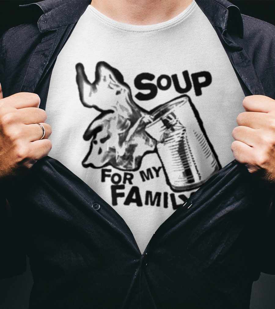 Soup For My Family Can Explosion T-Shirt