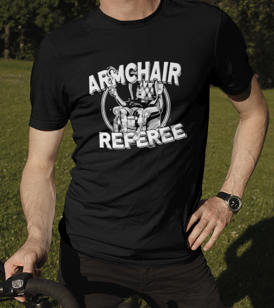 Armchair Referee Relaxed Viewer With Whistle T-Shirt