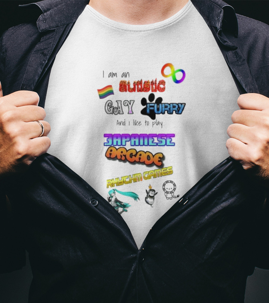 I Am An Autistic Gay Furry I Like To Play Japanese Arcade Rphychm Games Autistic Pride Infinity Rainbow Flag Paw Prints T-Shirt