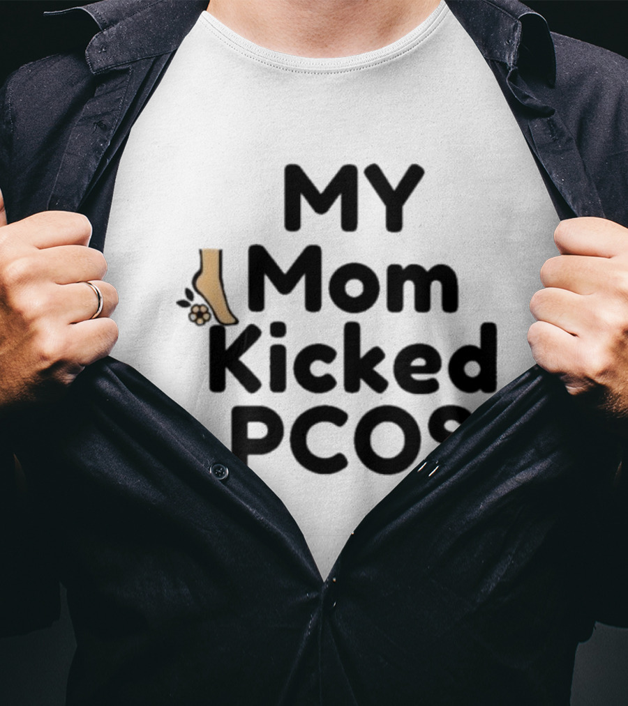 MY Mom Kicked PCOS Footprint T-Shirt