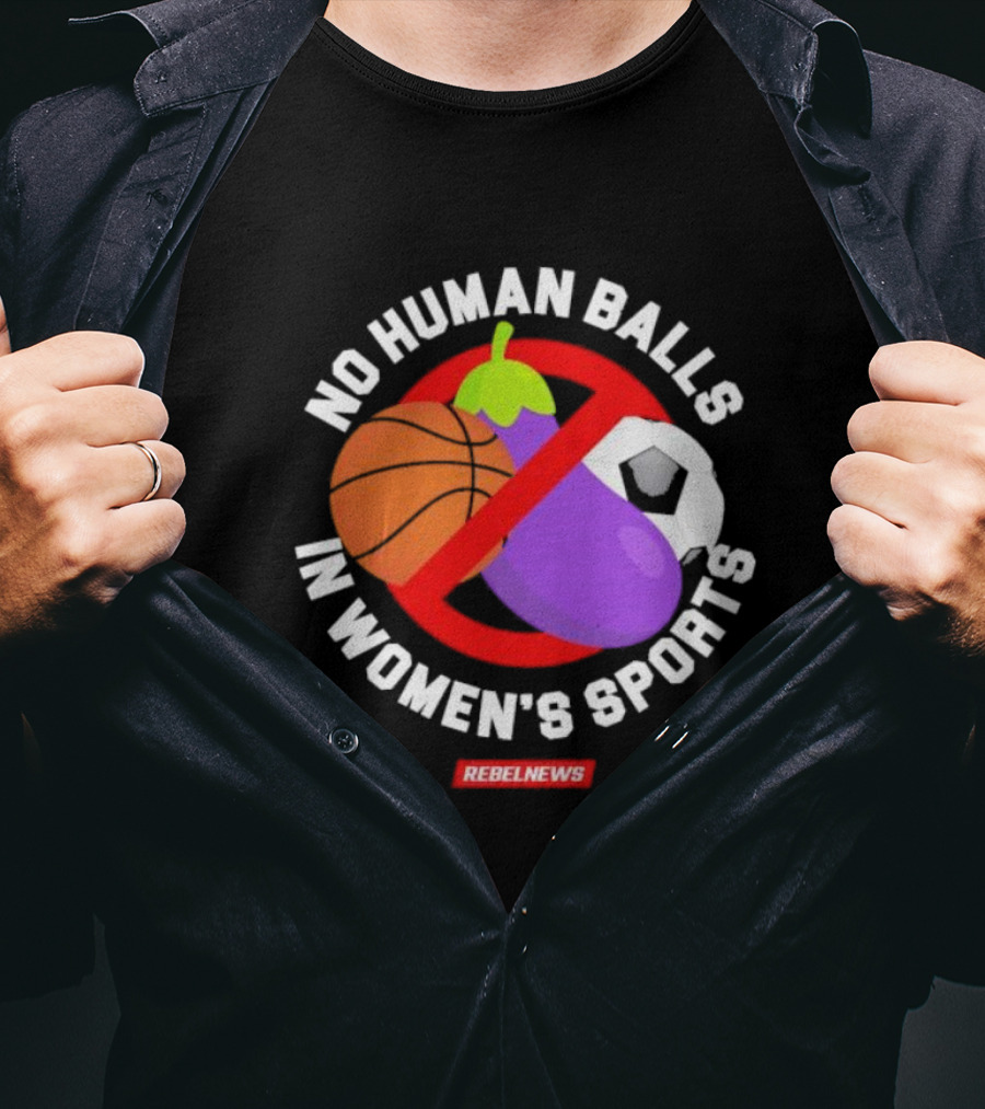No Human Balls In Women's Sports Basketball Soccer Rebel News Eggplant T-Shirt