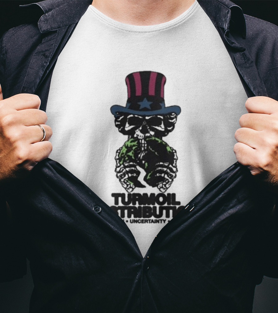 Turmoil Distribution Uncle Sam Confusion Uncertainty Disorder Skulls Earth T-Shirt