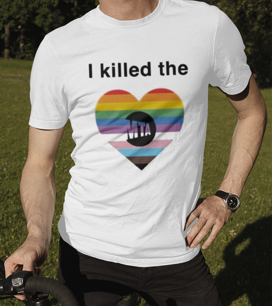 I Killed The Pride Mta Heart Rainbow T-Shirt