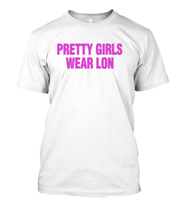 Pretty Girls Wear Lon Five Stars T-Shirt
