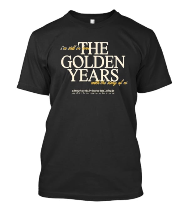 Joshua Bassett The Golden Years I'm Still In Love With The Story Of Us T-Shirt