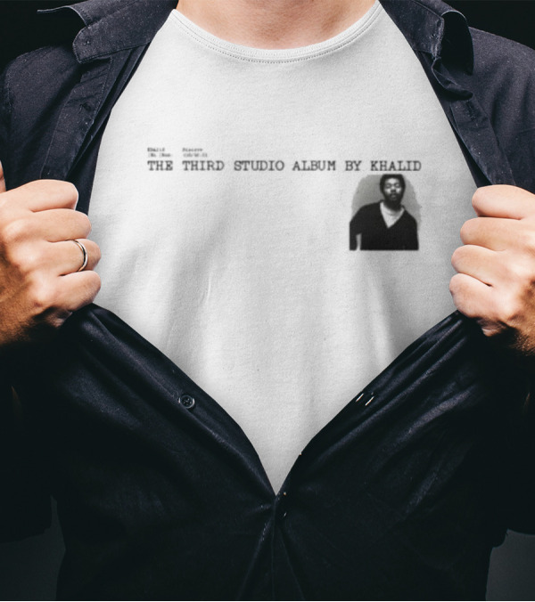 Khalid Sincere The Third Studio Album By Khalid T-Shirt