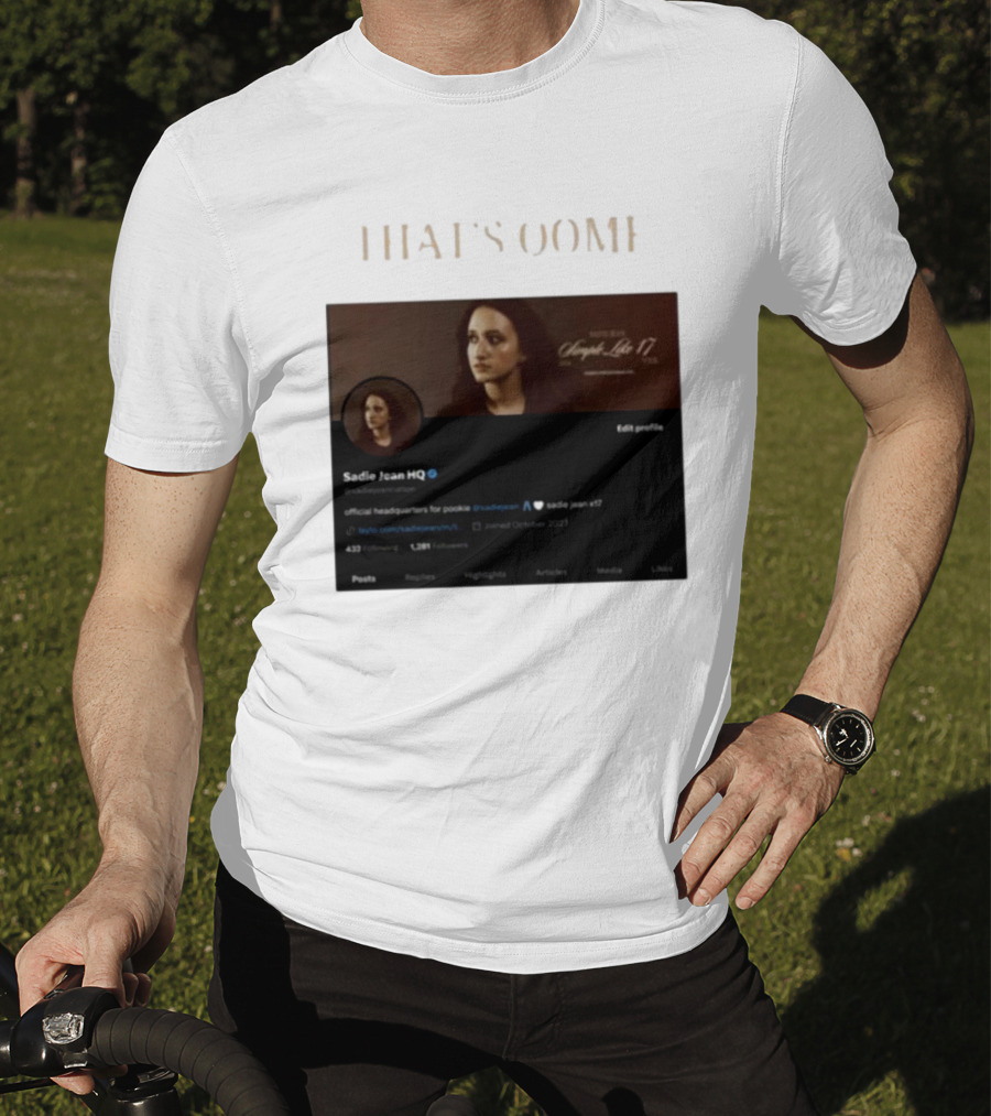 Thats Oomf Sadie Jean Hq Angst Like 17 Official Headquarters T-Shirt