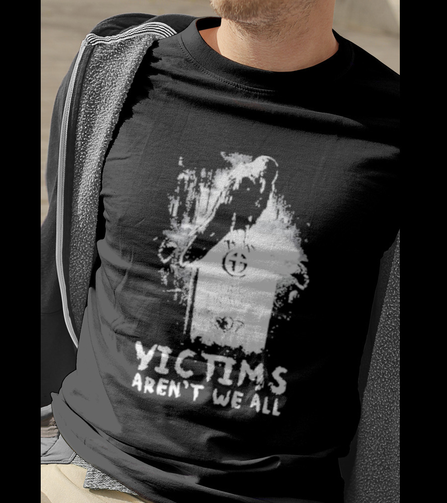 Victims Aren't We All Eric Draven Crow Tombstone T-Shirt