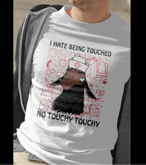 I Hate Being Touched No Touchy Touchy Kuzco Llama Nurse T-Shirt