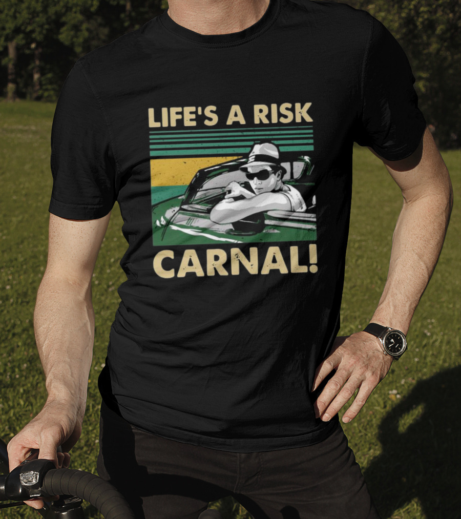 Life's A Risk Carnal Vintage Cool Car And Sunglasses T-Shirt