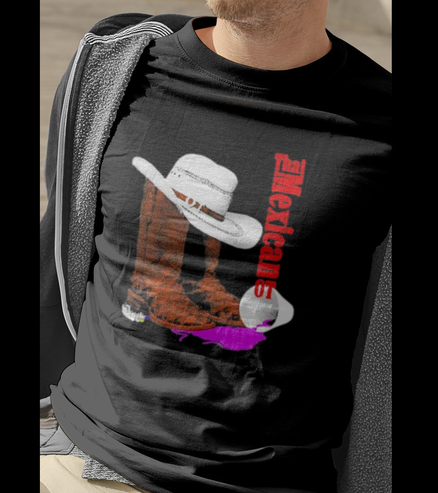 That Mexican Outta Texas Cowboy Hat And Boots T-Shirt