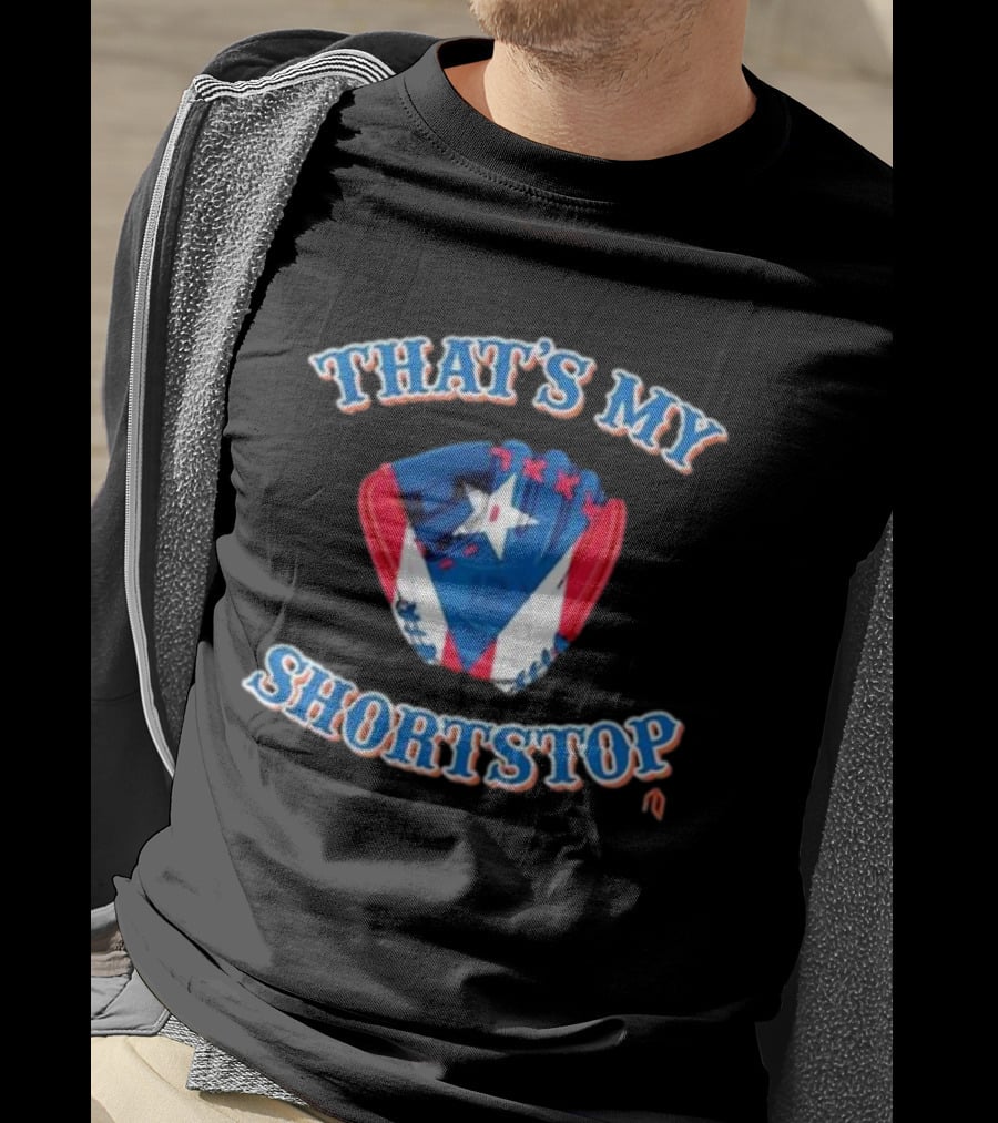 THAT'S MY SHORTSTOP Puerto Rican Flag Baseball Glove T-Shirt