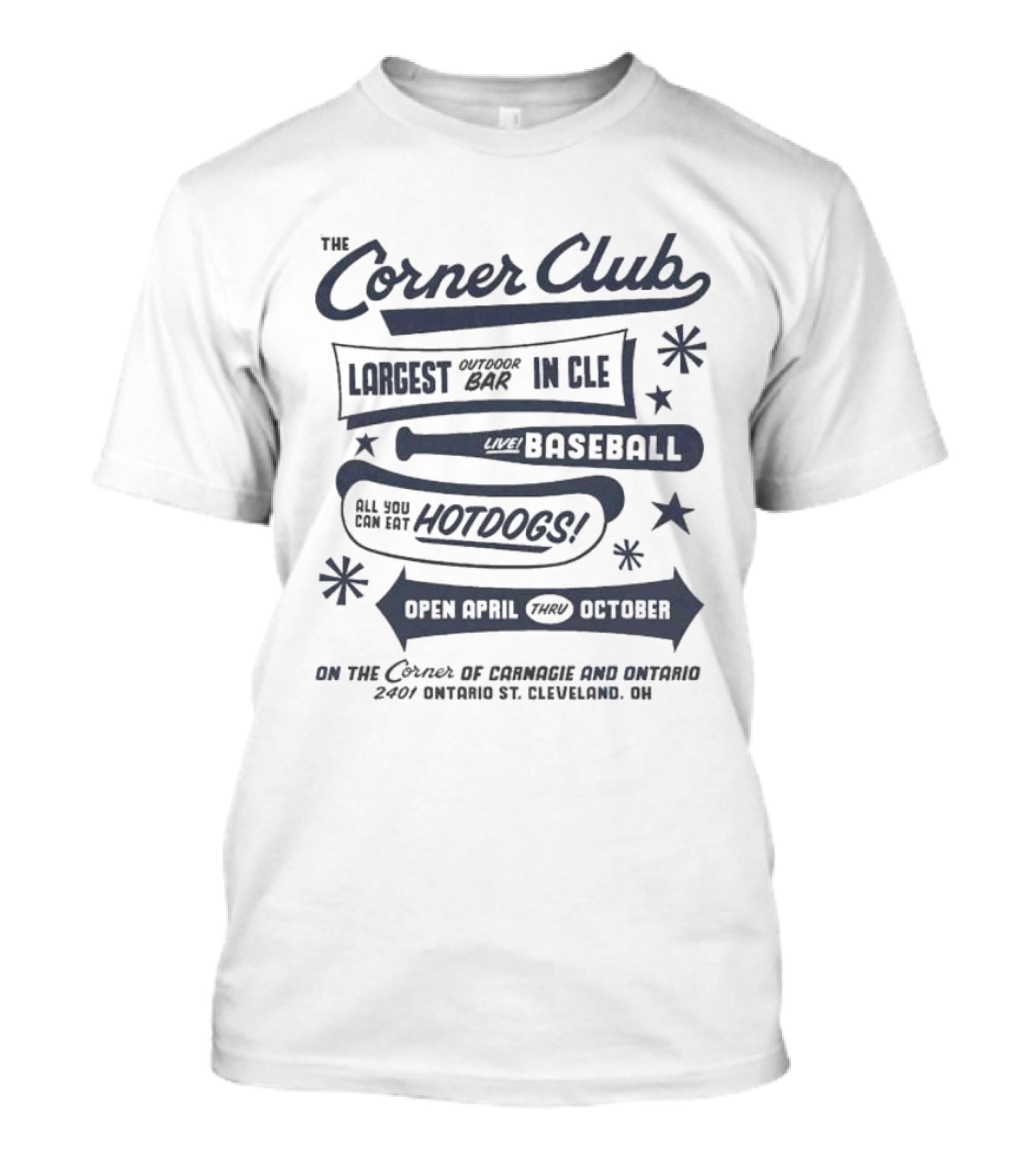 The Corner Club Largest Outdoor Bar In CLE Live Baseball Hotdogs April To October Ontario Cleveland T-Shirt