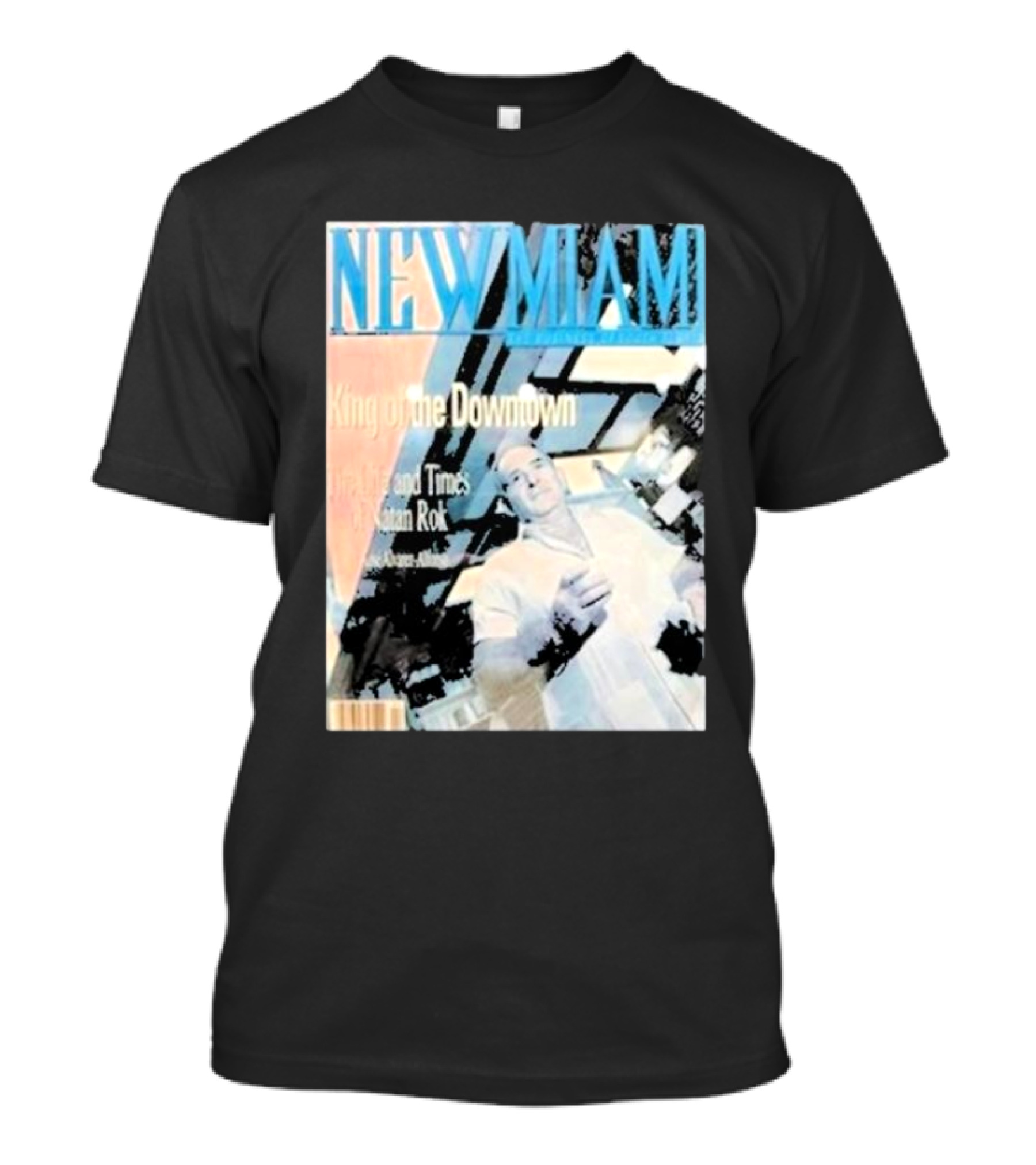 NEW MIAMI King Of The Downtown Life And Times Rok New York T-Shirt