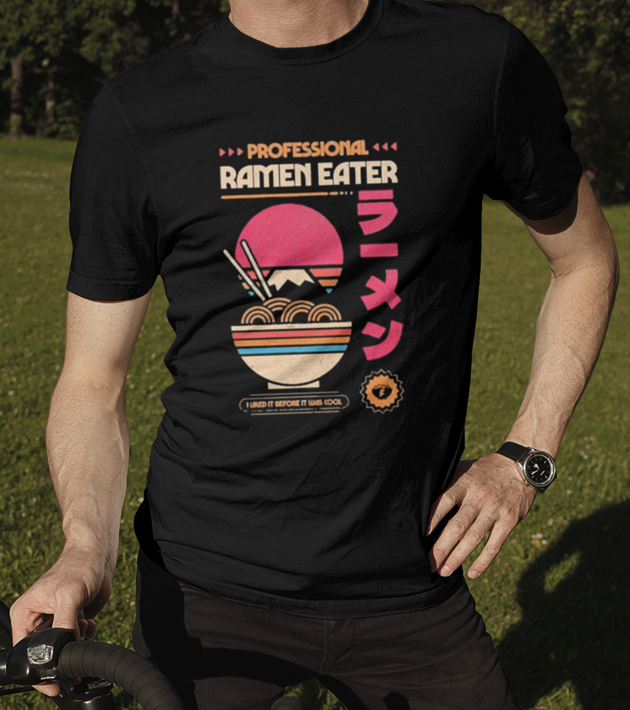 Professional Ramen Eater I Liked It Before It Was Cool Retro Bowl Chopsticks Japanese T-Shirt