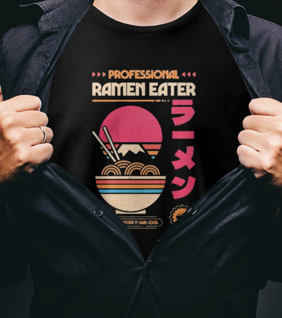 Professional Ramen Eater I Liked It Before It Was Cool Retro Bowl Chopsticks Japanese T-Shirt