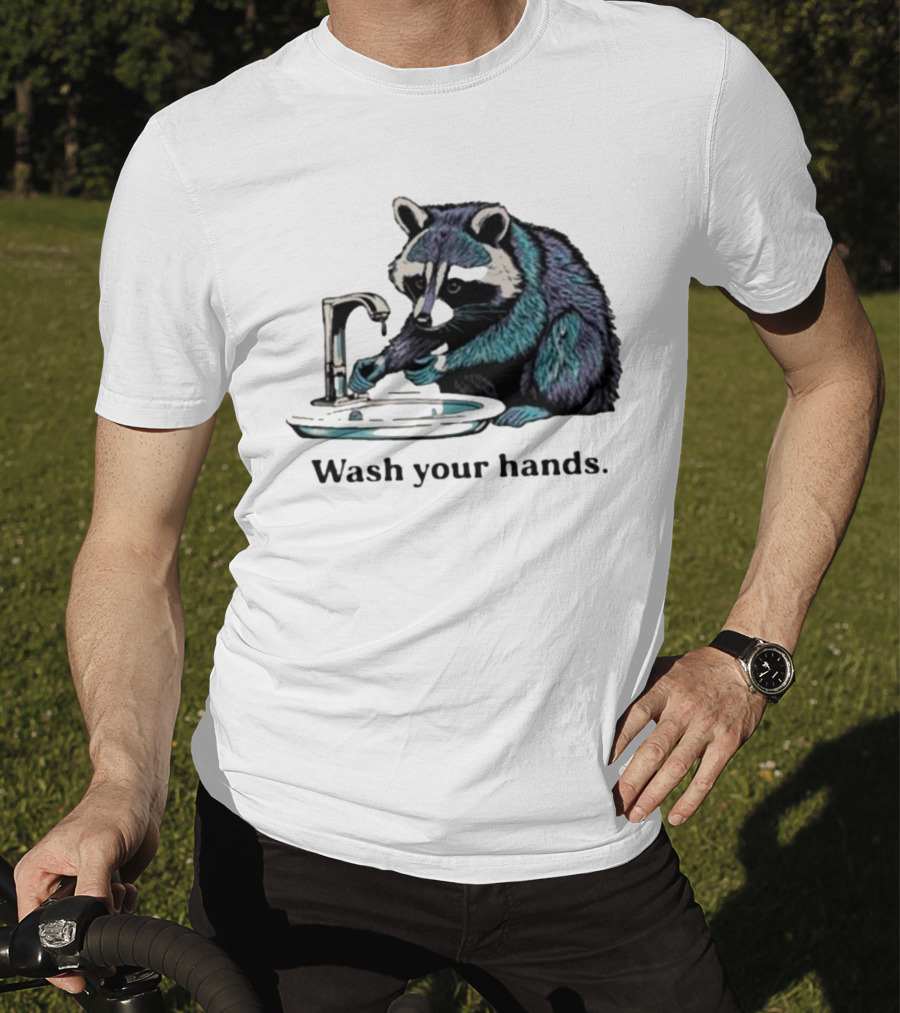 Raccoon Wash Your Hands T-Shirt