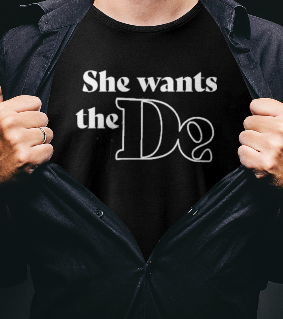 She Wants The De Pokornstar T-Shirt