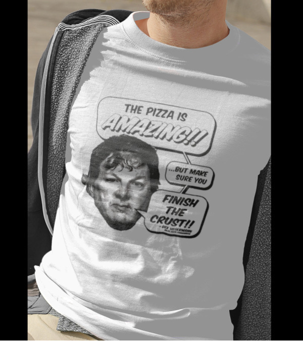 The Pizza Is Amazing But Make Sure You Finish The Crust - Phil Anselmo T-Shirt