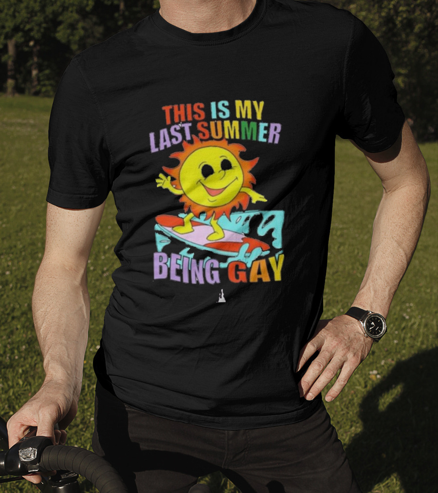 This Is My Last Summer Being Gay Surfing Sun Dude T-Shirt