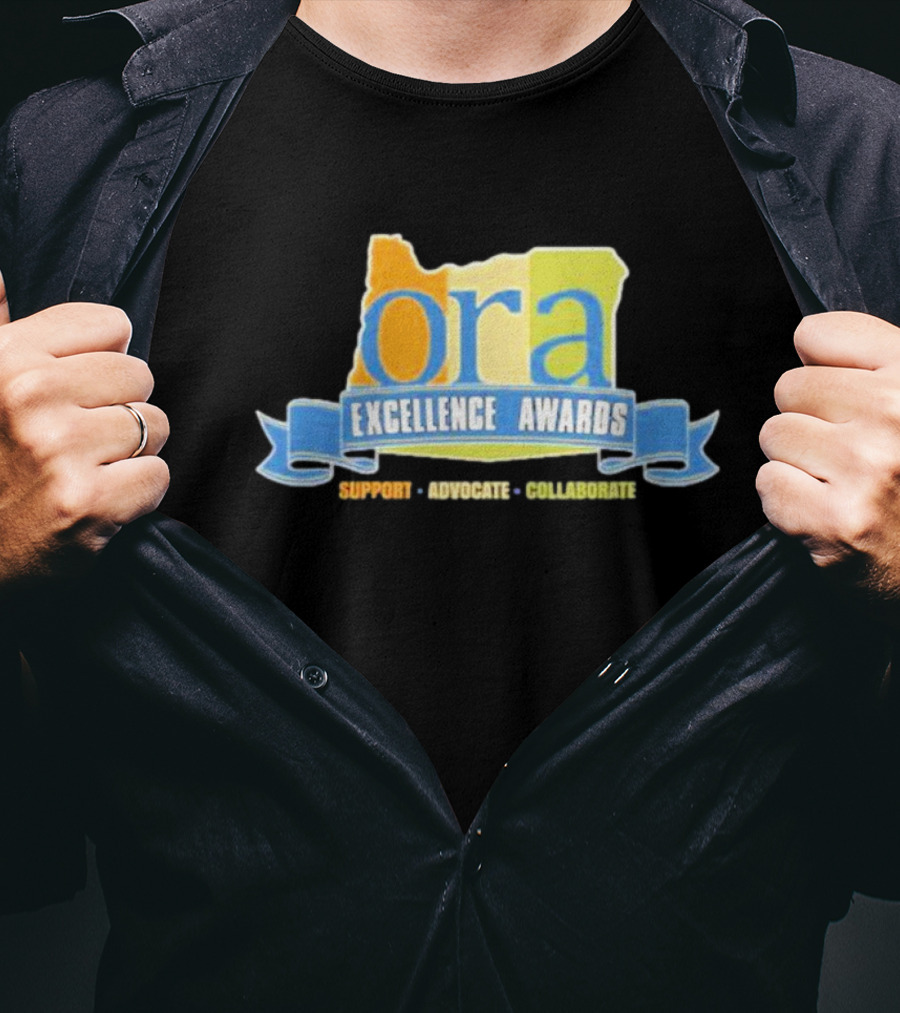 ORA Excellence Awards Support Advocate Collaborate T-Shirt