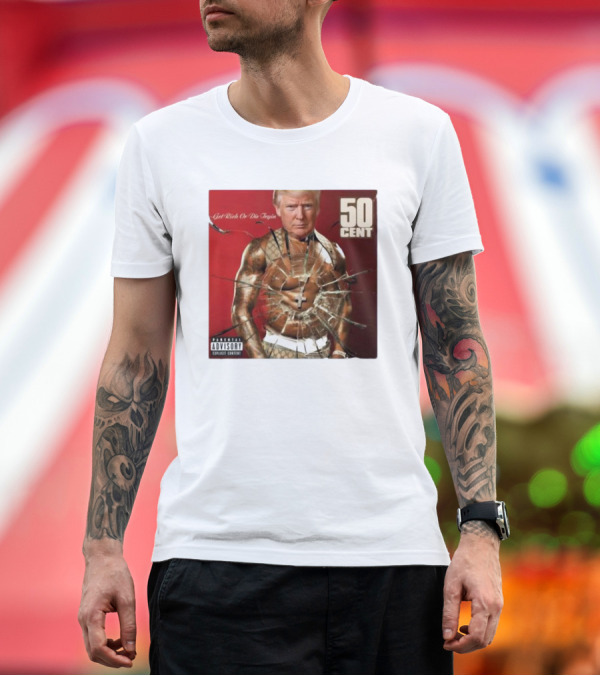 Premium T-Shirt: Trump 50 Cent Get Rich Or Die Tryin Album Cover Mashup T-Shirt Trump 50 Cent Get Rich Or Die Tryin Album Cover Mashup T-Shirt