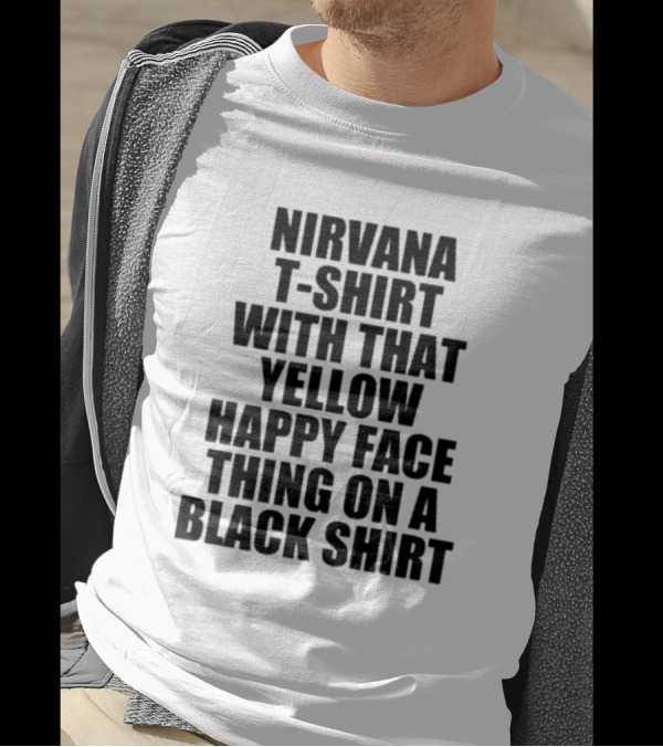 Nirvana T-Shirt With That Yellow Happy Face Thing On A Black T-Shirt