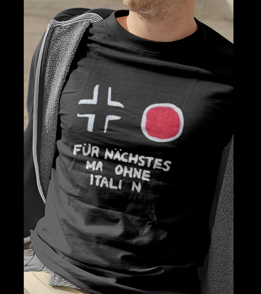 Für Nächstes Mal Ohne Italien Schwarz Weiß Rot Symbolik T-Shirt