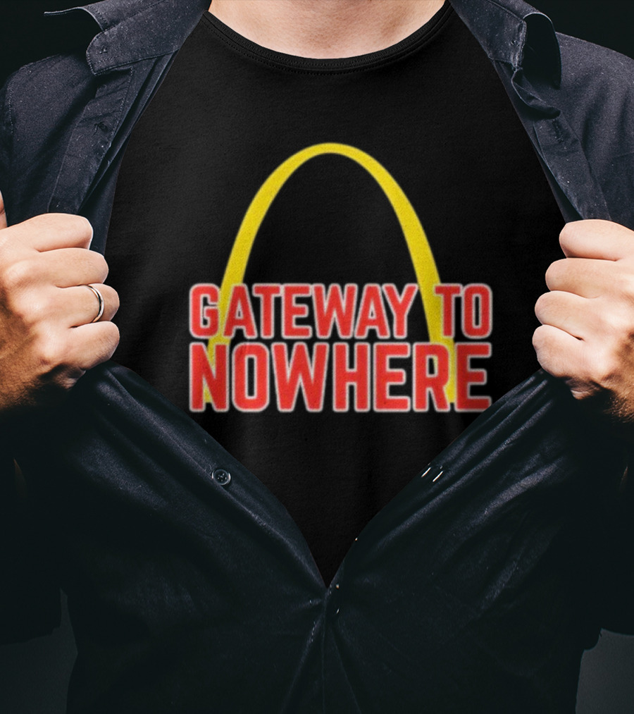 Gateway To Nowhere Parody With Yellow Arch T-Shirt