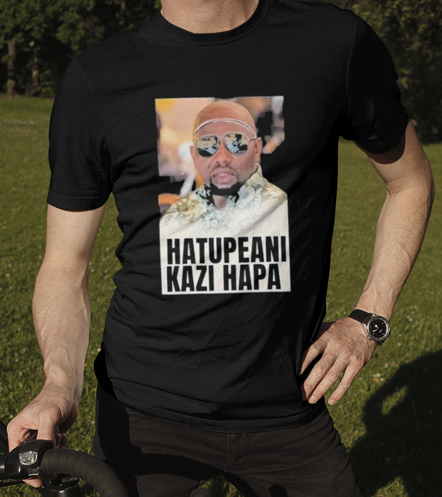 Hatupeani Kazi Hapa Sunglasses And Fashion T-Shirt