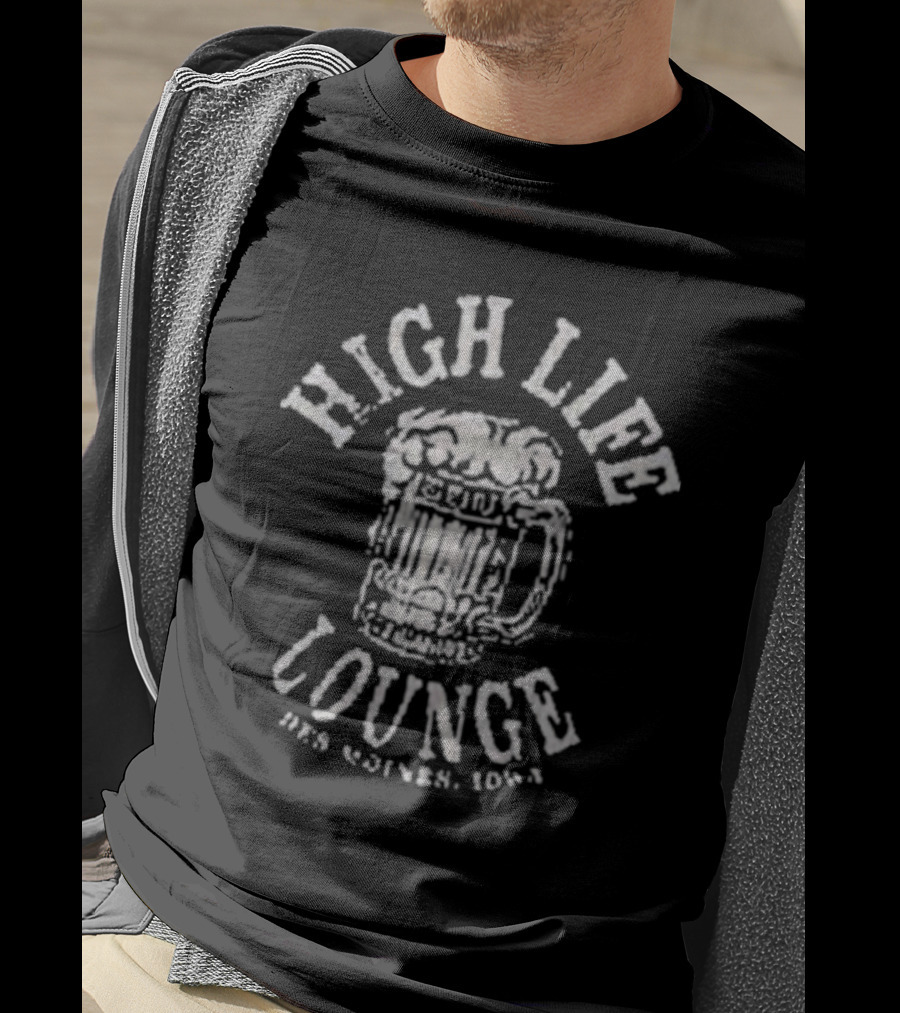 High Life Lounge Beer Des Moines Iowa Vintage T-Shirt