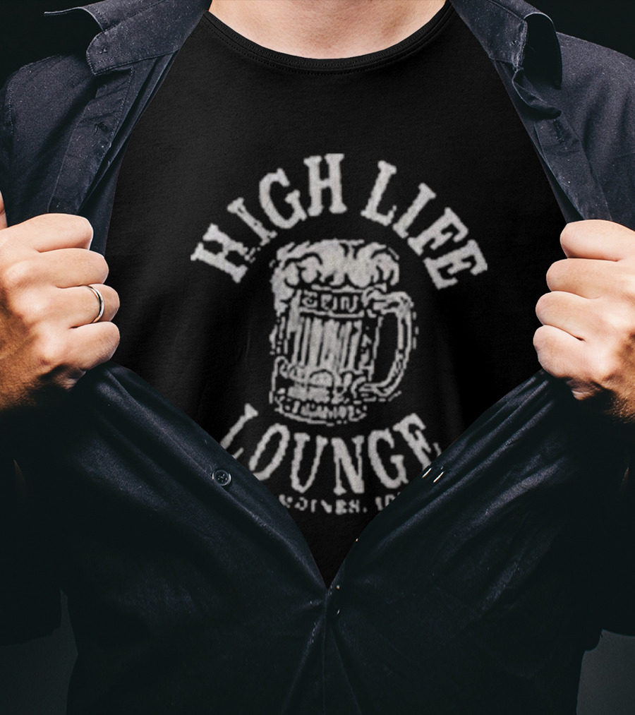 High Life Lounge Beer Des Moines Iowa Vintage T-Shirt