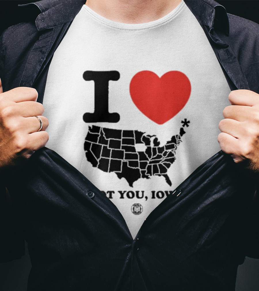 I Heart America Except Iowa Map T-Shirt