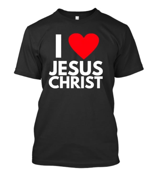 I Love Jesus Christ Christian Red Heart T-Shirt