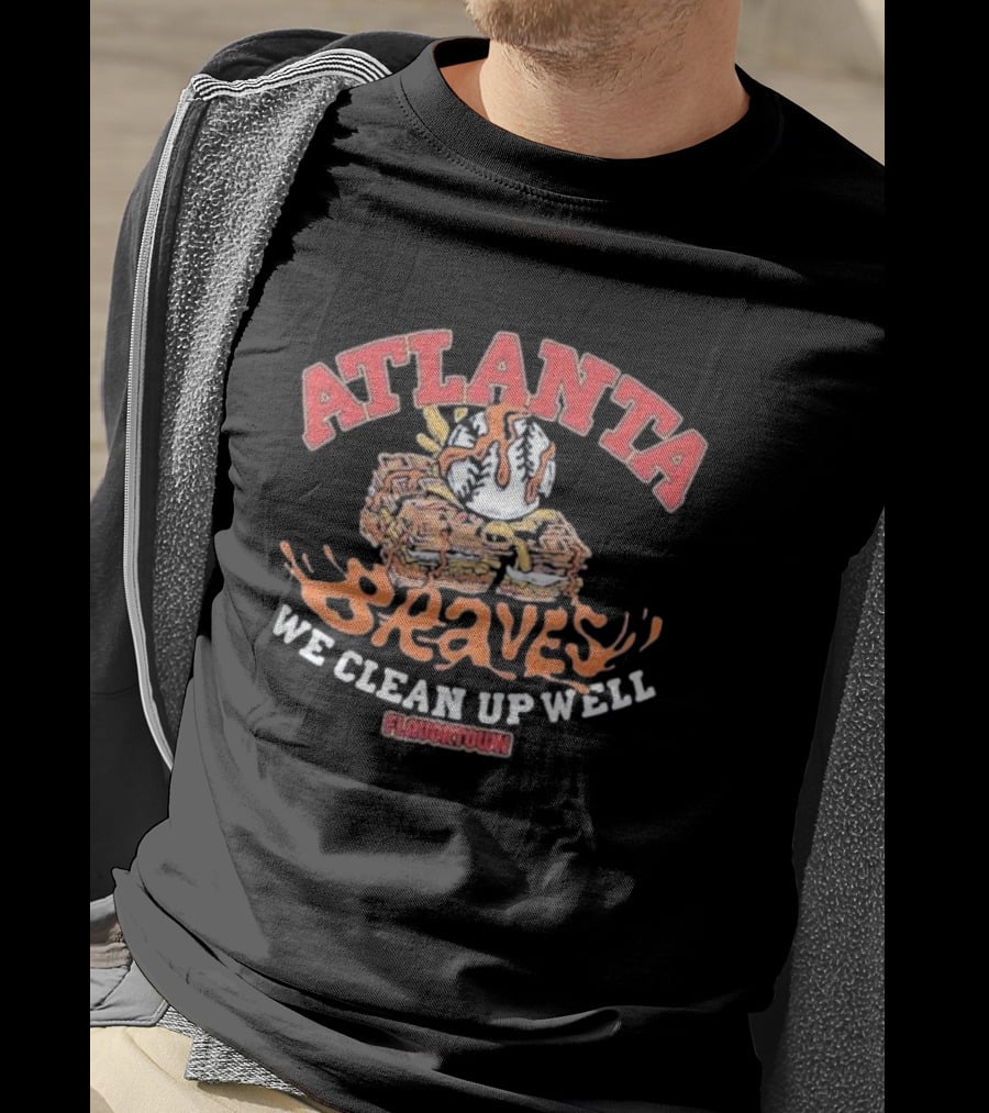 Atlanta Braves Flavortown We Clean Up Well Baseball Stack T-Shirt